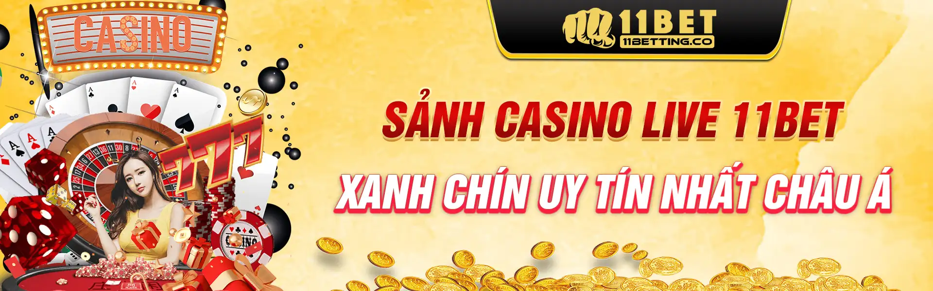 sanh-casino-live-11bet-xanh-chin-uy-tin-nhat-chau-a